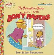 The Berenstain Bears Get the Don't Haftas cover