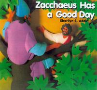 Zacchaeus Has a Good Day cover