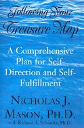 Following Your Treasure Map A Comprehensive Plan for Self-Direction and Self-Fulfillment cover