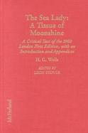 The Sea Lady A Tissue of Moonshine  A Critical Text of the 1902 London First Edition, With an Introduction and Appendices cover