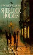 The Secret Cases of Sherlock Holmes cover