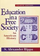 Education in a Free Society An American History cover