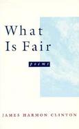What Is Fair Poems cover
