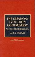 The Creation/Evolution Controversy An Annotated Bibliography cover