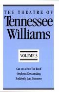 The Theatre of Tennessee Williams Cat on a Hot Tin Roof/Orpheus Descending/Suddenly Last Summer (volume3) cover