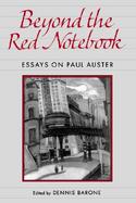 Beyond the Red Notebook Essays on Paul Auster cover