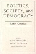Politics, Society, and Democracy Latin America cover