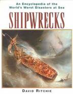 Shipwrecks: An Encyclopedia of the World's Worst Disasters at Sea cover