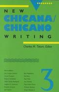 New Chicana/Chicano Writing 3 cover