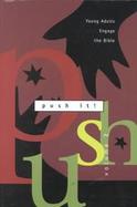 Push It! Young Adults Engage the Bible (volume2) cover