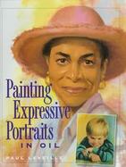 Painting Expressive Portraits in Oil cover