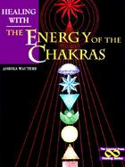 Healing with the Energy of the Chakras cover