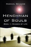 Henchman of Souls Shades of Life, Book 1 cover