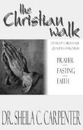 The Christian Walk The Struggle to Remain on the Path cover