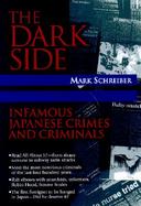 The Dark Side: Infamous Japanese Crimes and Criminals cover