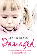 Damaged: The Heartbreaking True Story of a Forgotten Child cover