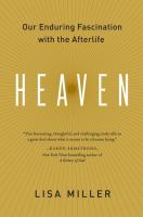 Heaven : Our Enduring Fascination with the Afterlife cover