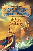 The Very Nearly Honorable League of Pirates #2: the Terror of the Southlands cover