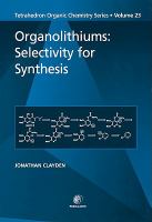 Organolithiums: Selectivity for Synthesis: Selectivity for Synthesis cover