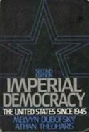 Imperial Democracy The United States Since 1945 cover