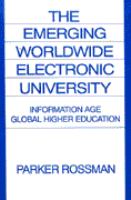 The Emerging Worldwide Electronic University Information Age Global Higher Education cover