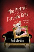 The Portrait of Doreene Gray : A Gigi Chihuahua Mystery cover