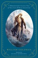 The Princess Bride : S. Morgenstern's Classic Tale of True Love and High Adventure cover