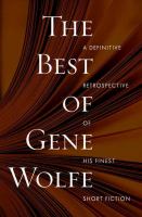 The Best of Gene Wolfe A Definitive Retrospective of His Finest Short Fiction cover