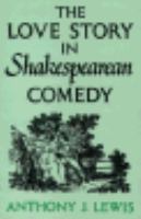 The Love Story in Shakespearean Comedy cover