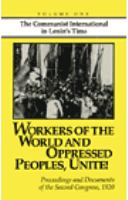 Workers of the World and Oppressed Peoples, Unite! Proceedings and Documents of the Second Congress, 1920 cover