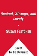 Ancient, Strange, and Lovely cover