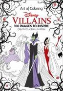 Disney Villains 100 Images to Inspire Creativity and Relaxation cover