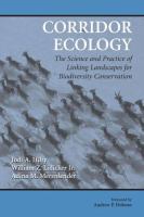 Corridor Ecology The Science And Practice of Linking Landscapes for Biodiversity Conservation cover