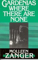 Gardenias Where There Are None cover
