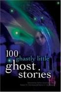 100 Ghastly Little Ghost Stories/1858653 cover