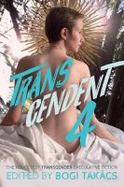 Transcendent 4 : The Year's Best Transgender Speculative Fiction cover