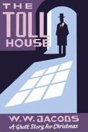 The Toll House : A Ghost Story for Christmas cover