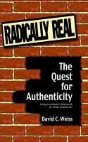 Radically Real : Me Quest for Authenticity cover