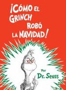 Cmo el Grinch Rob la Navidad! (How the Grinch Stole Christmas Spanish Edition) cover