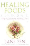 Healing Foods Cookbook: The Vegan Way to Wellness cover