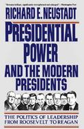 Presidential Power and the Modern Presidents cover