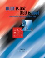 Blue is Hot, Red is Cool: Choosing the Right Color for Your LOGO cover