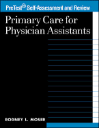 Primary Care for Physician Assistants: Pretest Self-Assessment and Review cover