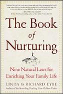 The Book Of Nurturing Nine Natural Laws For Enriching Your Family Life cover