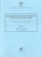 Information Control Problems in Manufacturing 2001 (Incom 2001) A Proceedings Volume from the 10th Ifac Symposium, Vienna, Austria, 20-22 September 20 cover
