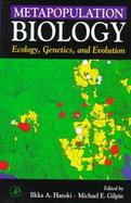 Metapopulation Biology Ecology, Genetics, and Evolution cover