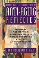 Heinerman's Encyclopedia of Anti-Aging Remedies cover