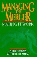 Managing the Merger: Making It Work cover