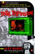 Total Television The Comprehensive Guide to Programming from 1948 to the Present cover