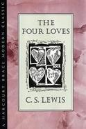 The Four Loves Featuring the Vintage Recordings of the voice of C. S. Lewis cover